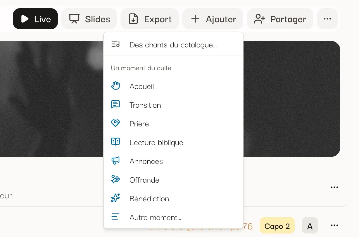 Le menu « Ajouter » : des chants du catalogue ou un moment du culte.